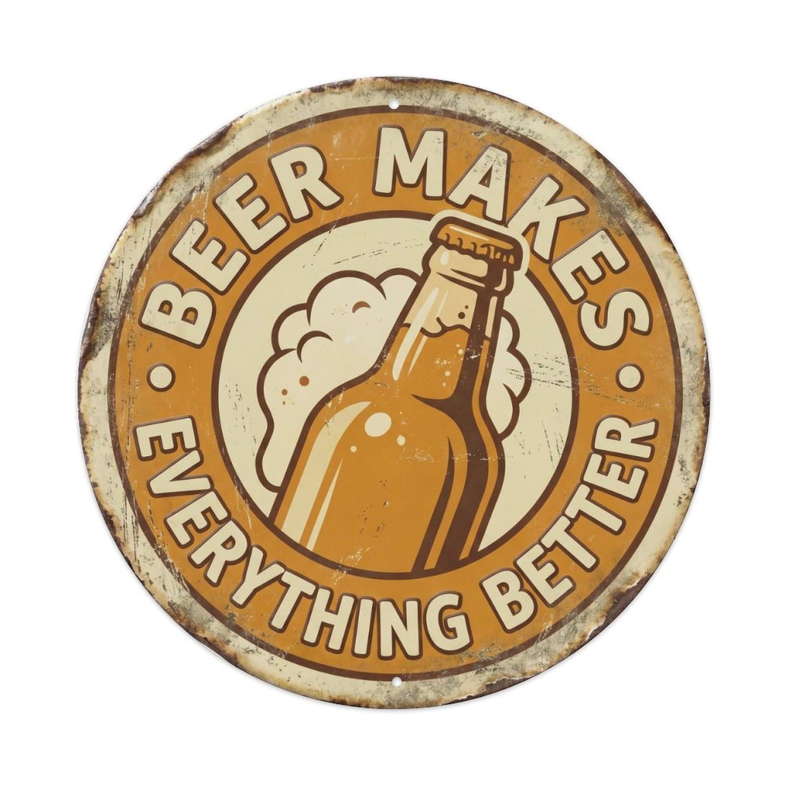Cmhok Vintage Style Beer Makes Everything Better Nostalgic Hanging Accessory Retro Slogans Metal Tin Sign Plaque Wall Decor For Cafe, Club, Garden Round Metal Poster 8X8inch