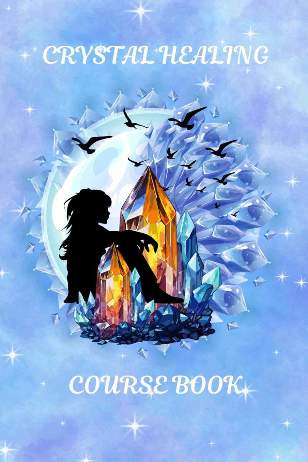 Crystal Healing Course Book