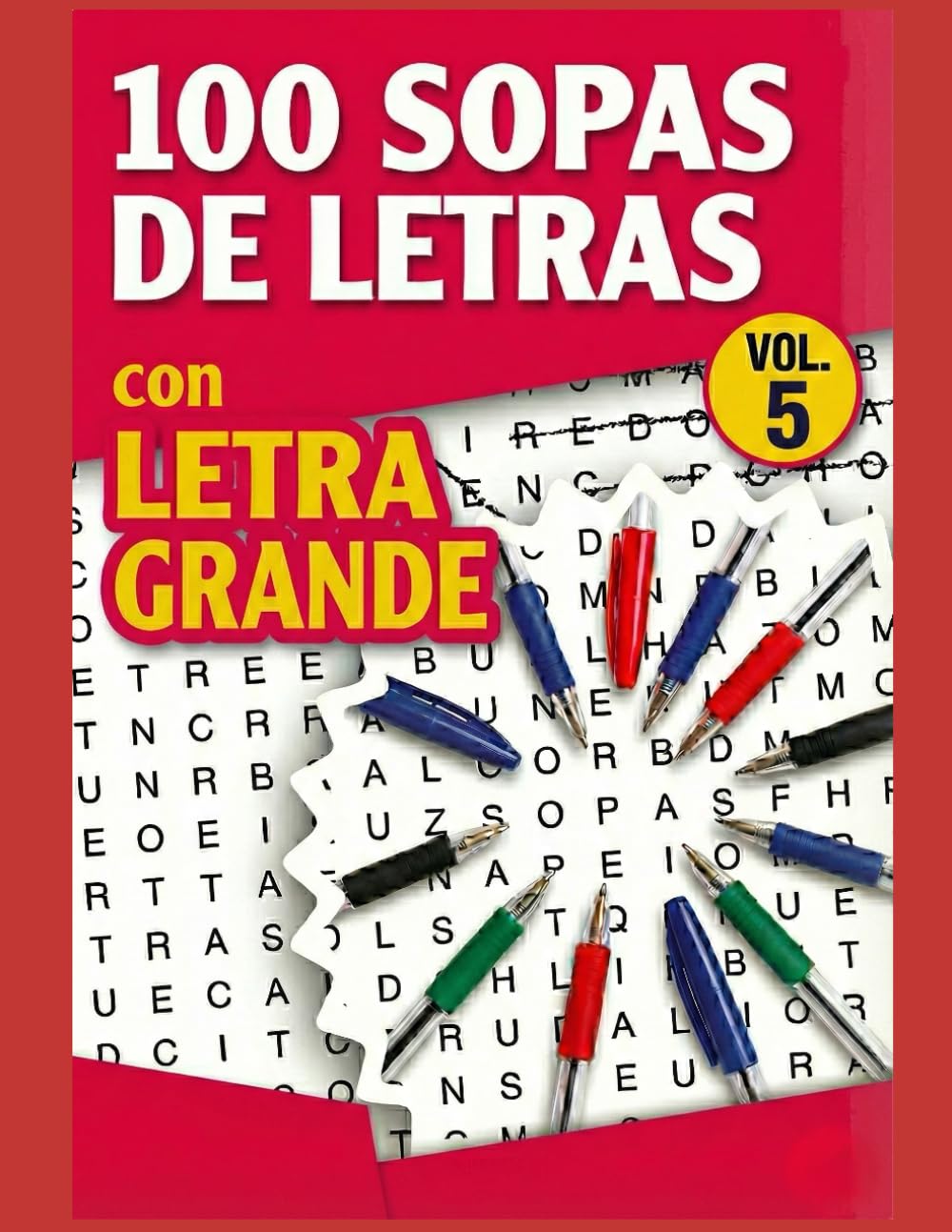 SOPAS DE LETRAS - 100 sopas de letras con LETRA GRANDE (Vol. 5): Libro de Pasatiempos de Fácil Lectura | Temas Variados para Relajarse y Entrenar la ... libros de Sopas de Letras con LETRA GRANDE)