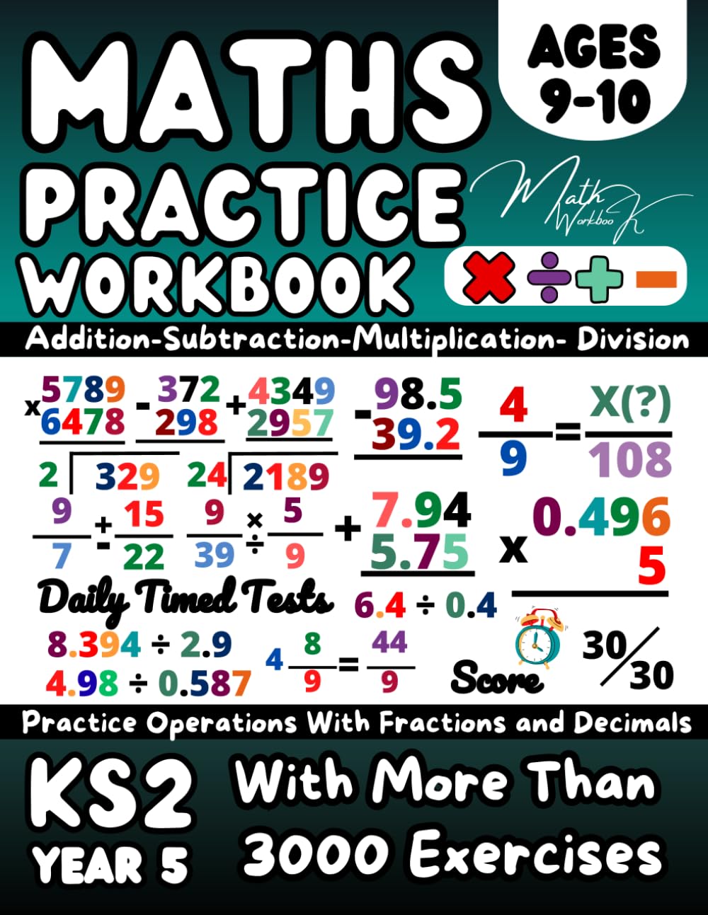 KS2 Maths Workbook Year 5, Addition, Subtraction, Multiplication, Division, Decimals, Fractions: Maths Books for 9-10 Year Olds, Essential Arithmetic, Revison and Practice, Grade 4 Math