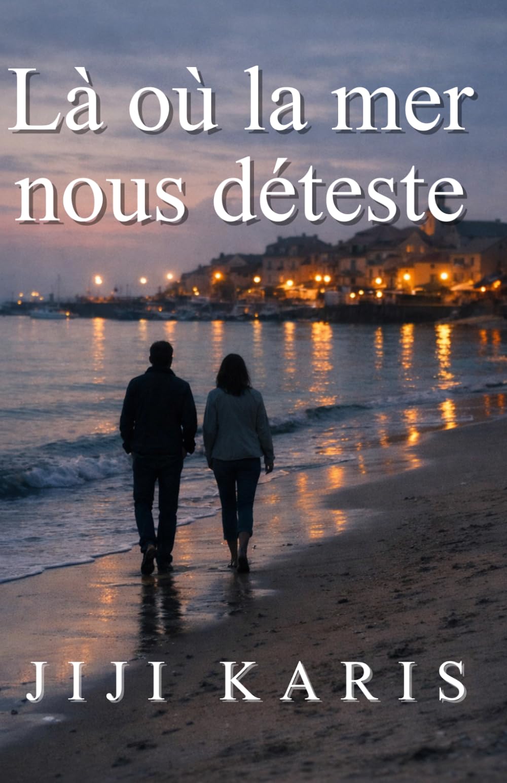 Là où la mer nous déteste