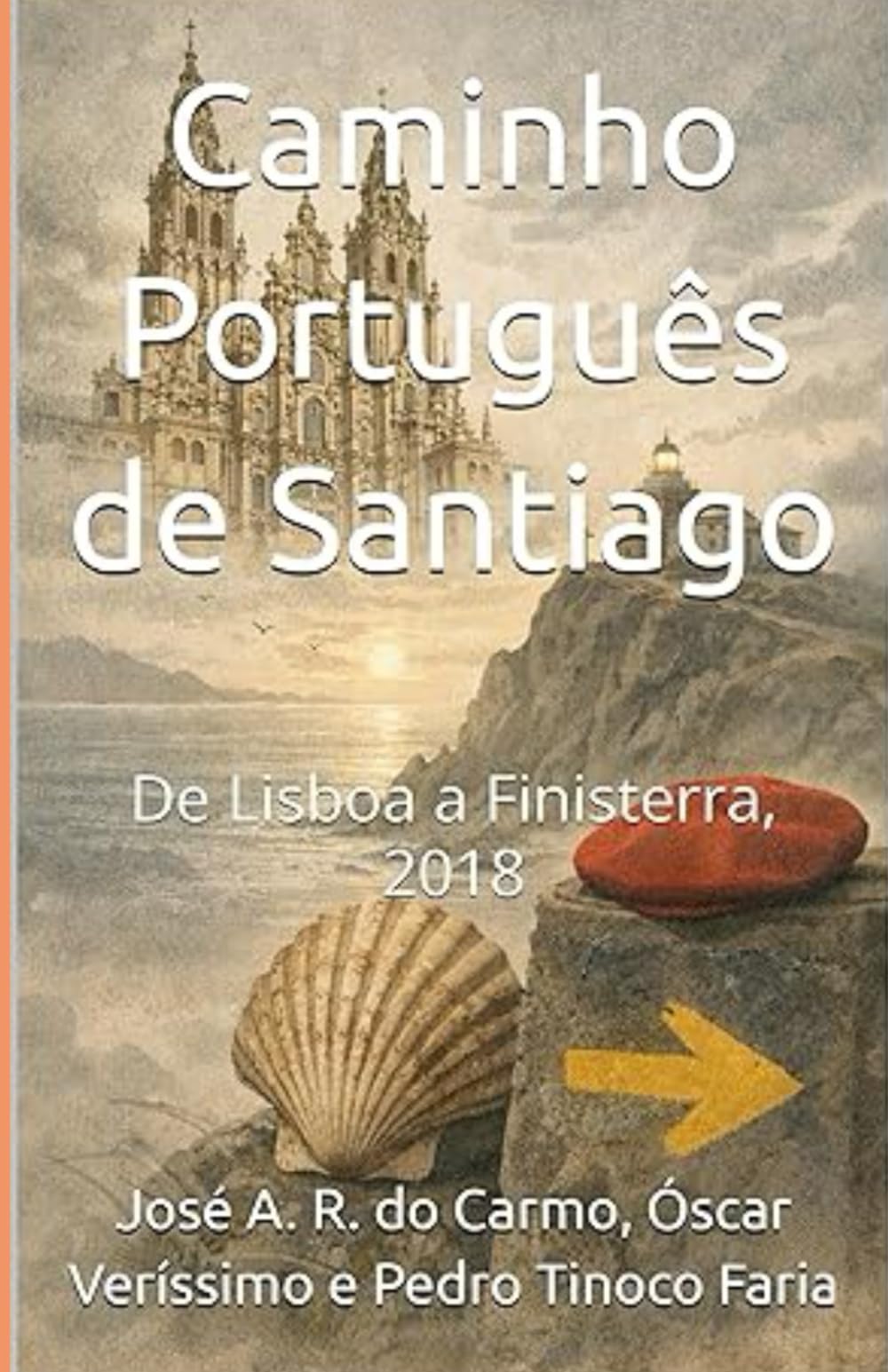 Caminho Português de Santiago: De Lisboa a Finisterra, 2018