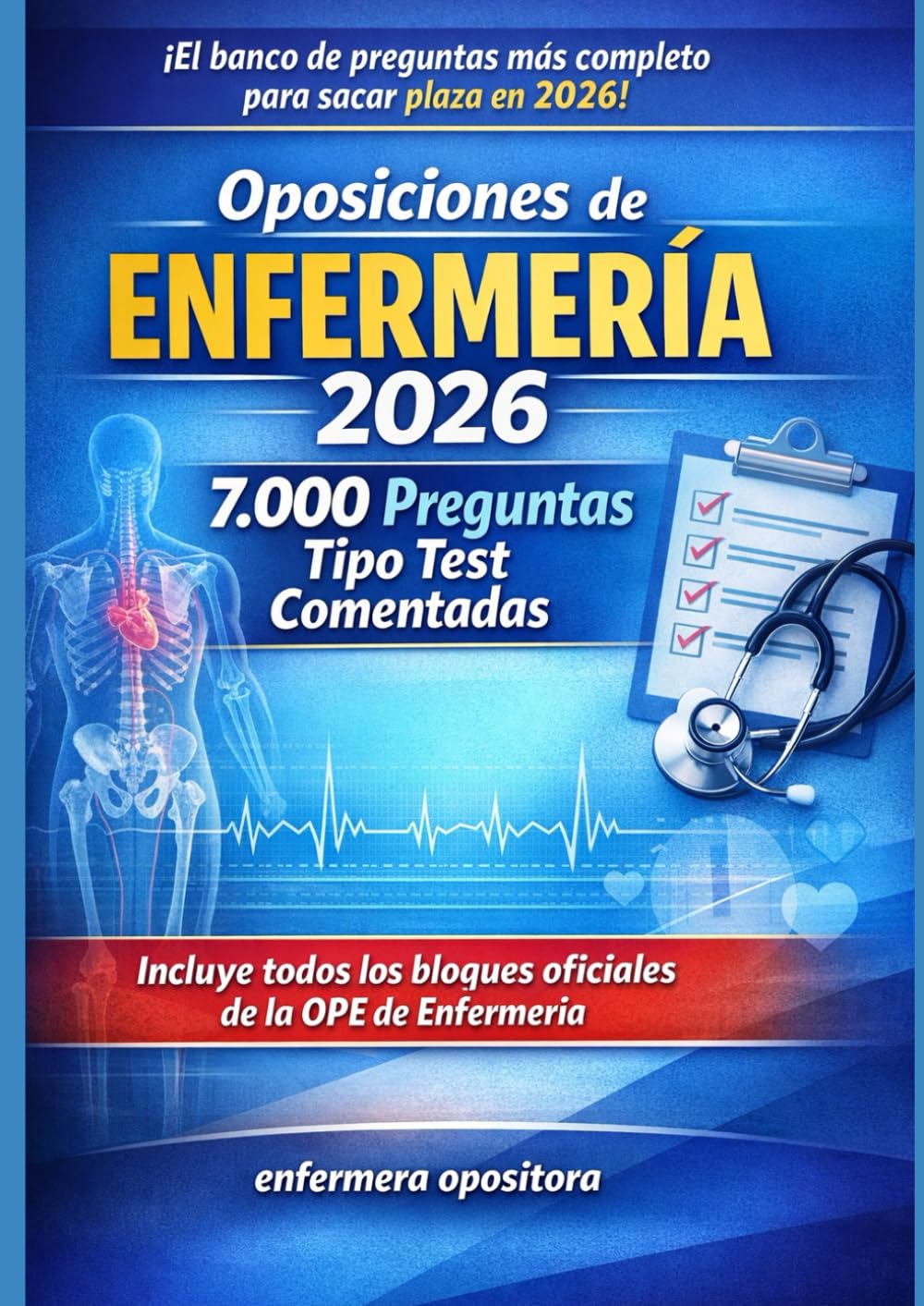 Oposiciones de Enfermería 2026: 7.000 Preguntas Tipo Test Comentadas
