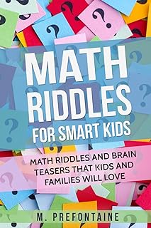 Math Riddles For Smart Kids: Math Riddles And Brain Teasers That Kids And Families Will love: Volume 2