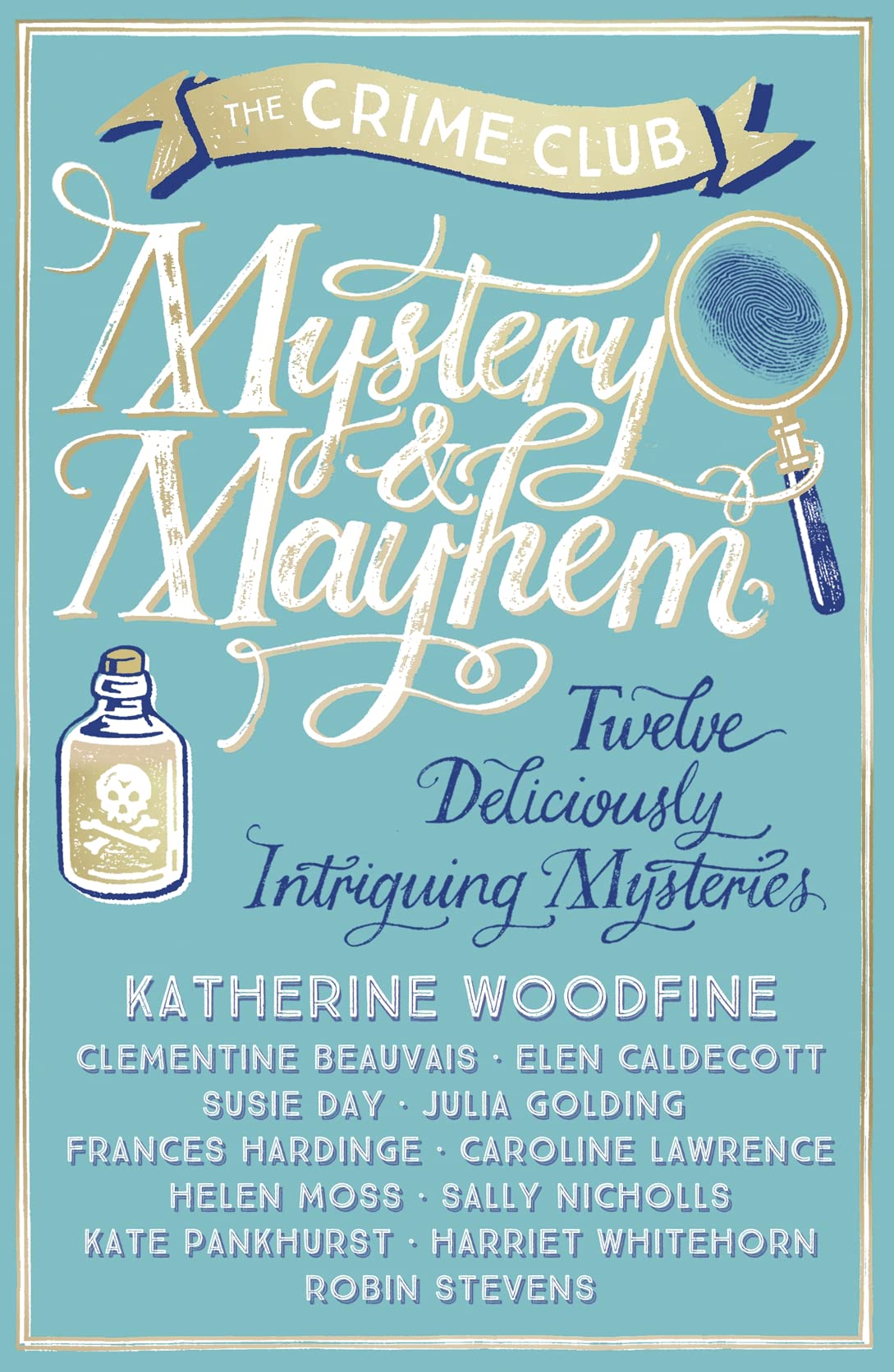 Mystery & Mayhem: An anthology of mystery, detective and adventure short stories for kids ages 8+