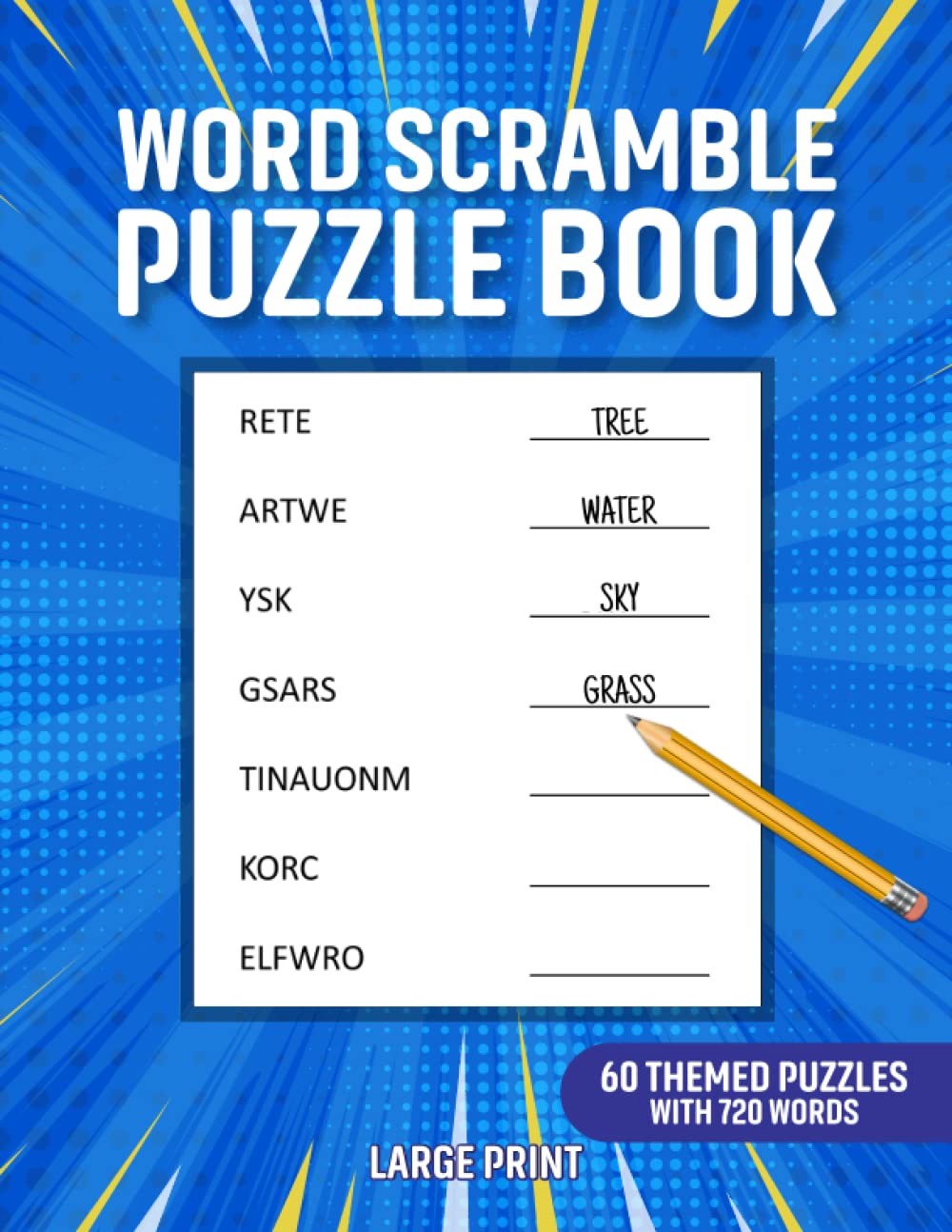 Word Scramble Puzzle Book with 60 Themed Word Scramble Puzzles. Word Scrambles for Adults: Unscramble Words Puzzle Book for Adults, Teens and Children. Word Scramble Books for Adults Large Print.