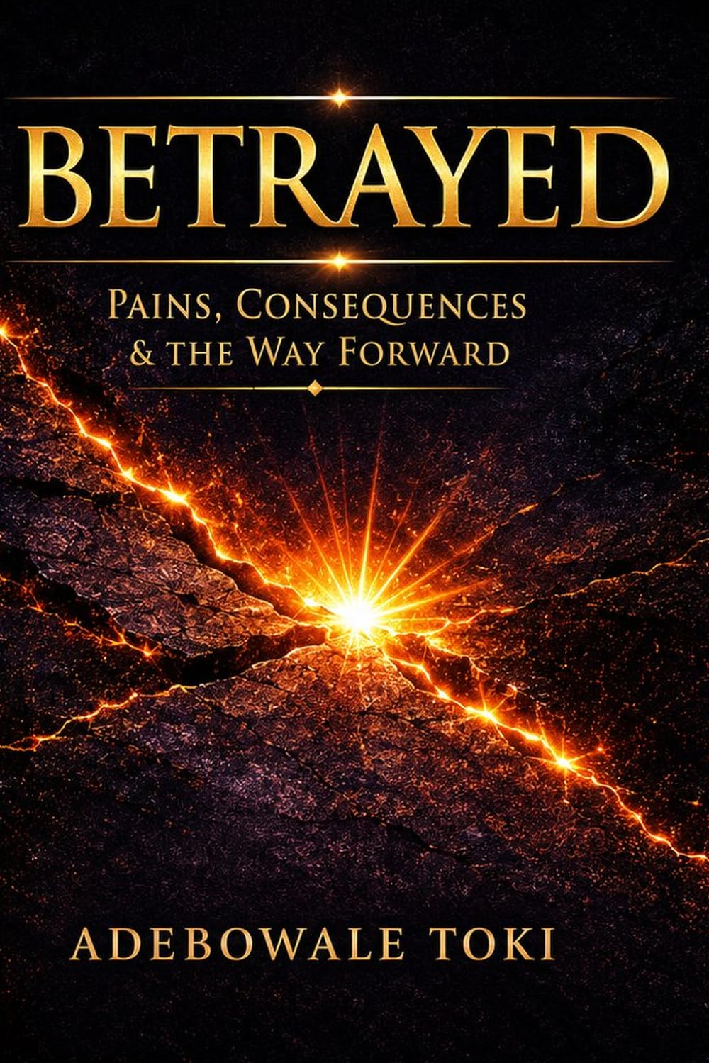 BETRAYED: Pains, Consequences & The Way Forward