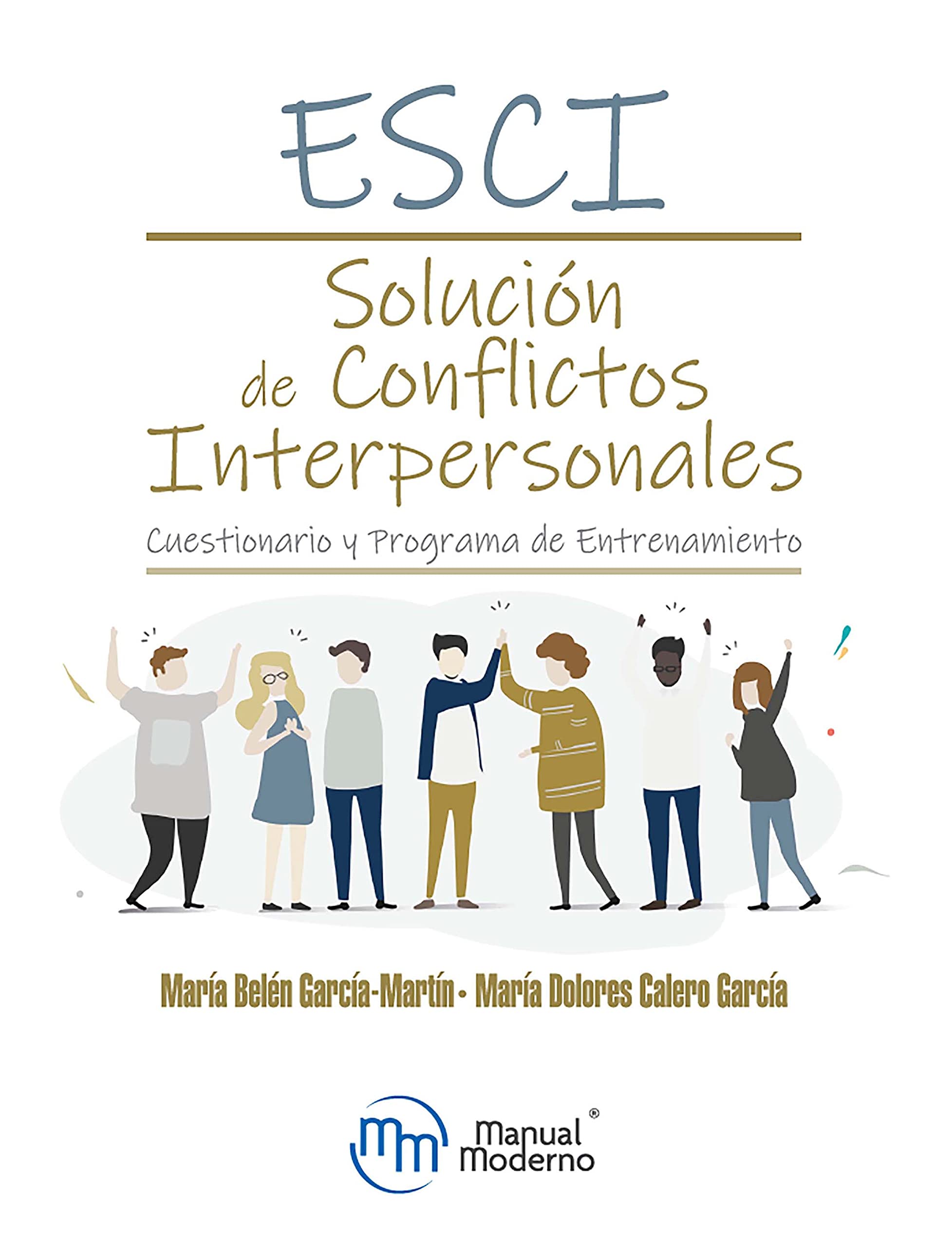 ESCI. Solucion de conflictos interpersonales. Cuestionario y Programa de Entrenamiento (Spanish Edition)