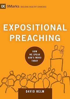 Expositional Preaching How We Speak Gods Word Today Building Healthy Churches