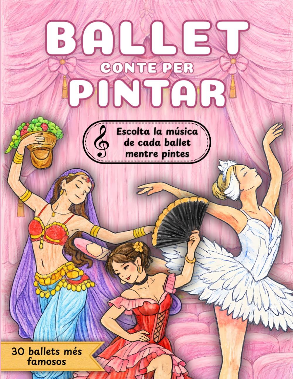Conte per pintar ballet per a nens: 30 ballets clàssics amb música i codis QR | Activitats educatives d’art i dansa (6–10 anys) | Regal creatiu per a petits amants de la dansa