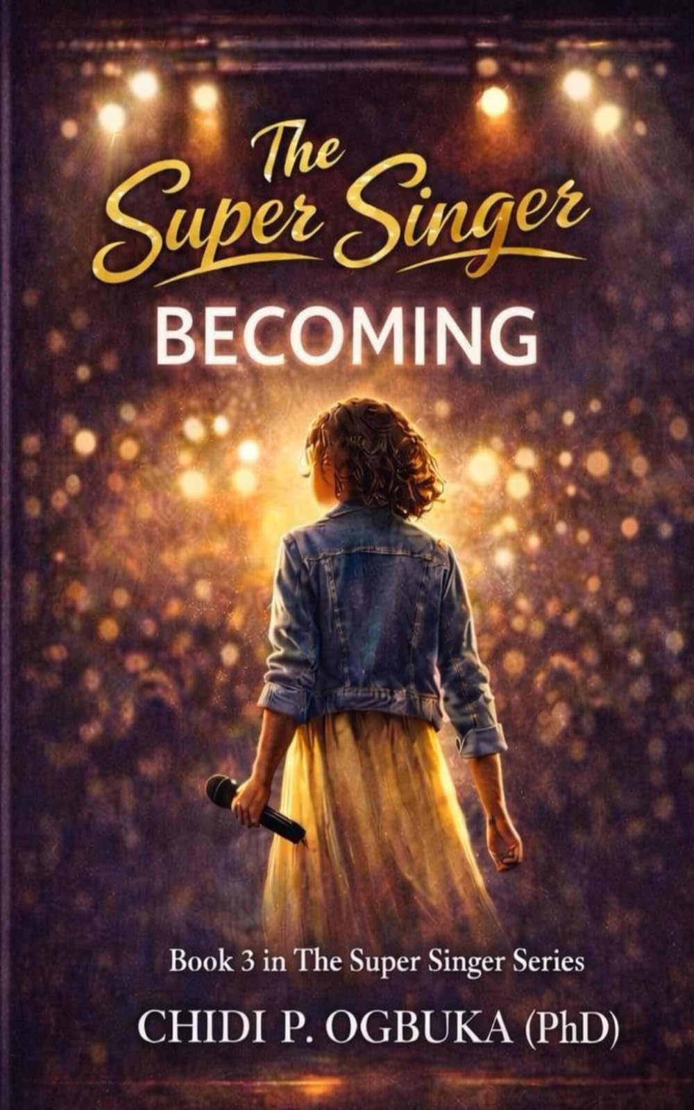 The Super SInger Becoming: A Teen Novella About Identity, Boundaries, and Choosing Who You Become (The Super Singer Series)