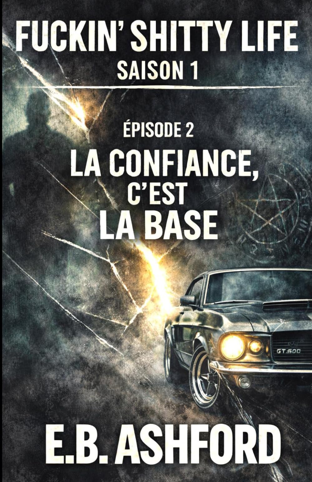 Fuckin, Shitty Life Saison 1-Episode 2-La confiance, c'est la base!