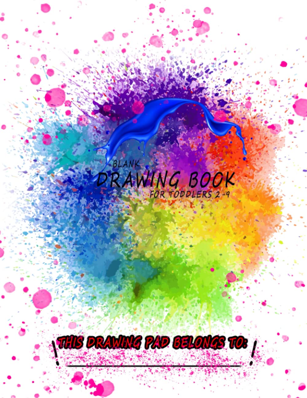 Blank Drawing Book for Toddlers 2-9: Large Sketchbook Journal White Paper 150 Pages, "8.5 x 11" (Blank Drawing Books) ages 2 , 3 , 4 , 5 , 6 , 7 , 8 , 9 years old