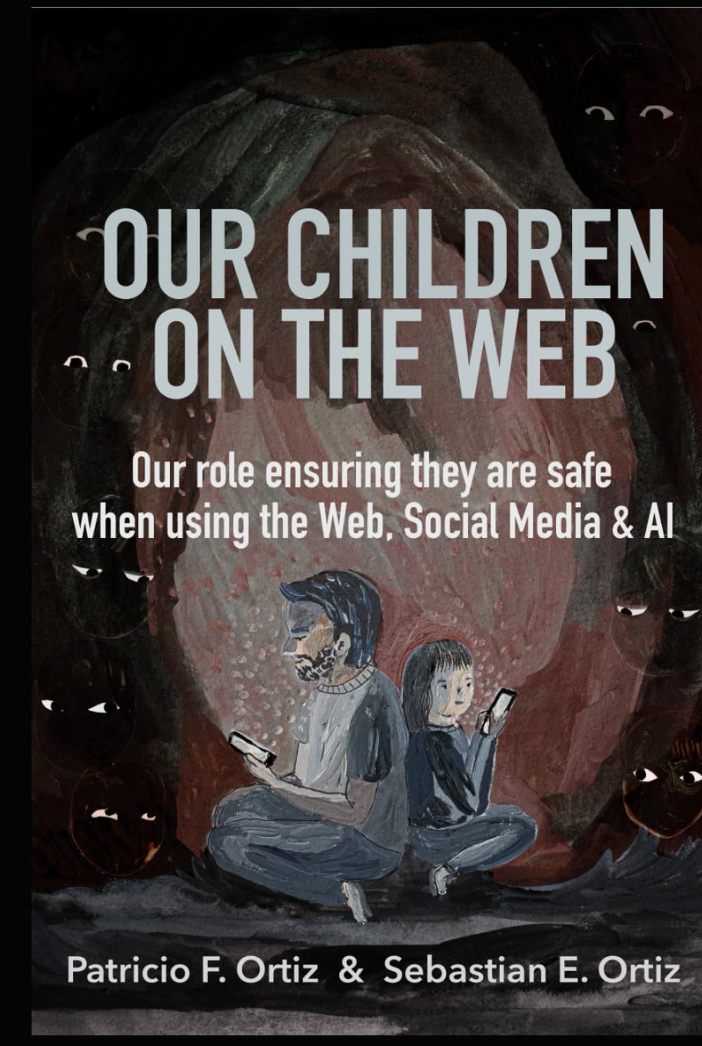 Our children on the Web: Our role ensuring they are safe when using the Web, social media, and AI