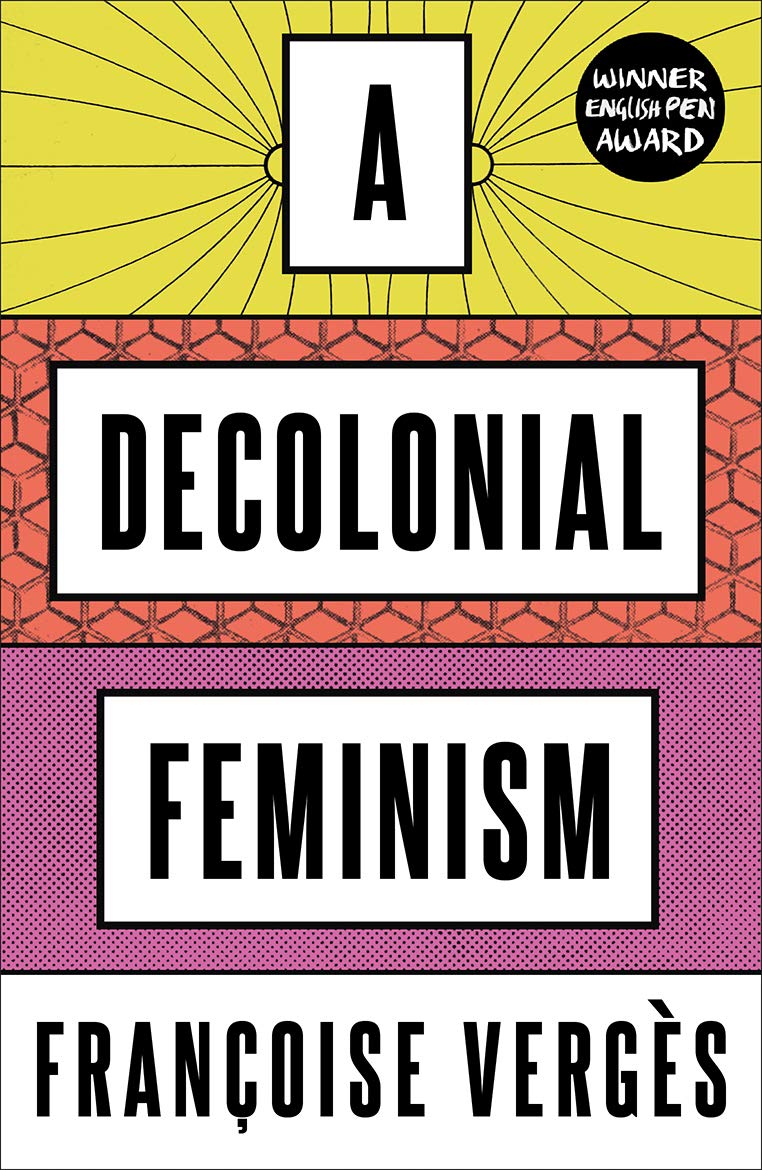 A Decolonial Feminism Vergès Bohrer Paperback Pluto Press 9780745341125