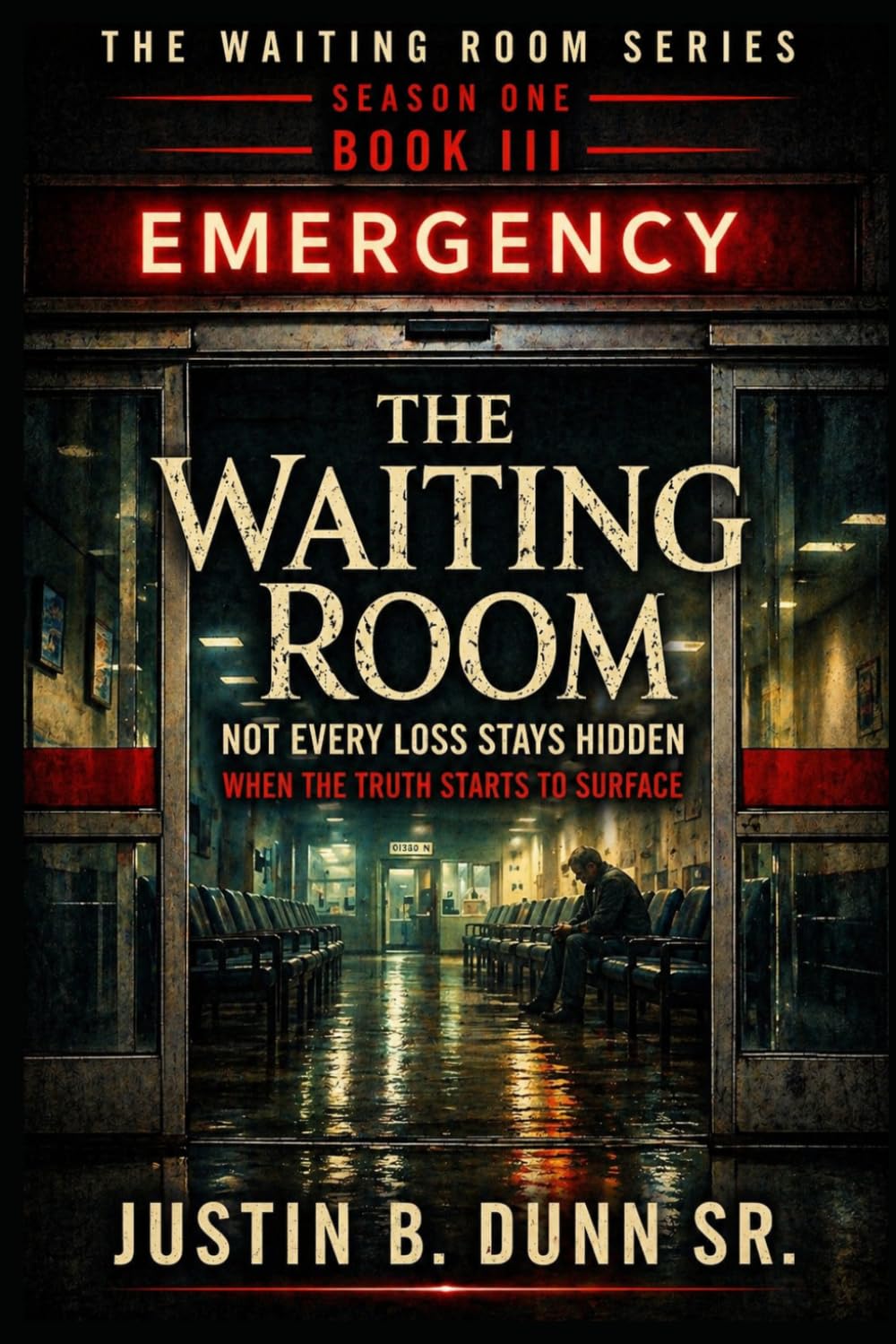 The Waiting Room: Not Every Loss Stays Hidden: When the Truth Starts to Surface (The Waiting Room Season One)