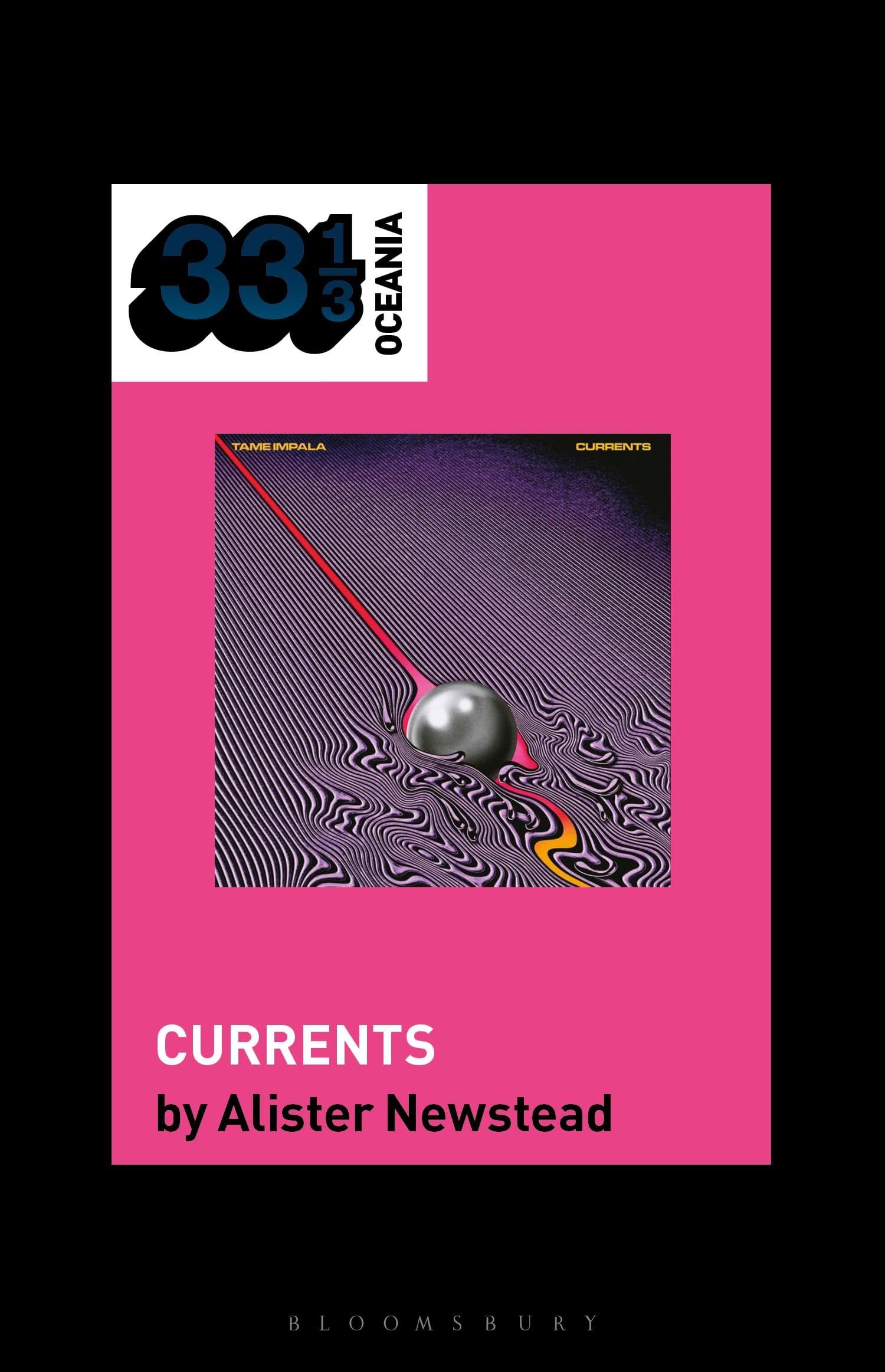 Tame Impala’s Currents by Alister  Newstead (Paperback Book)