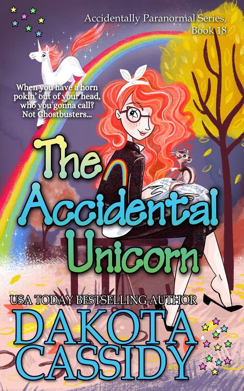 The Accidental Unicorn by Dakota Cassidy PAPERBACK 9781695697454