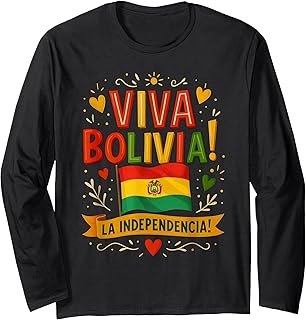 Viva Bolivia La Independencia Bolivia Independence Day Long Sleeve T-Shirt