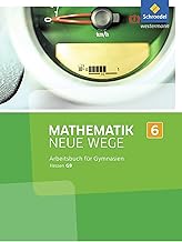 Mathematik Neue Wege SI - Ausgabe 2013 für G9 in Hessen: Arbeitsbuch 6: Sekundarstufe 1 - Ausgabe 2013 (Mathematik Neue We...