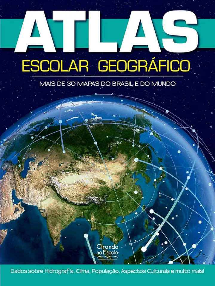 Atlas Escolar Geográfico 48p: Mais de 30 mapas de Brasil e do Mundo