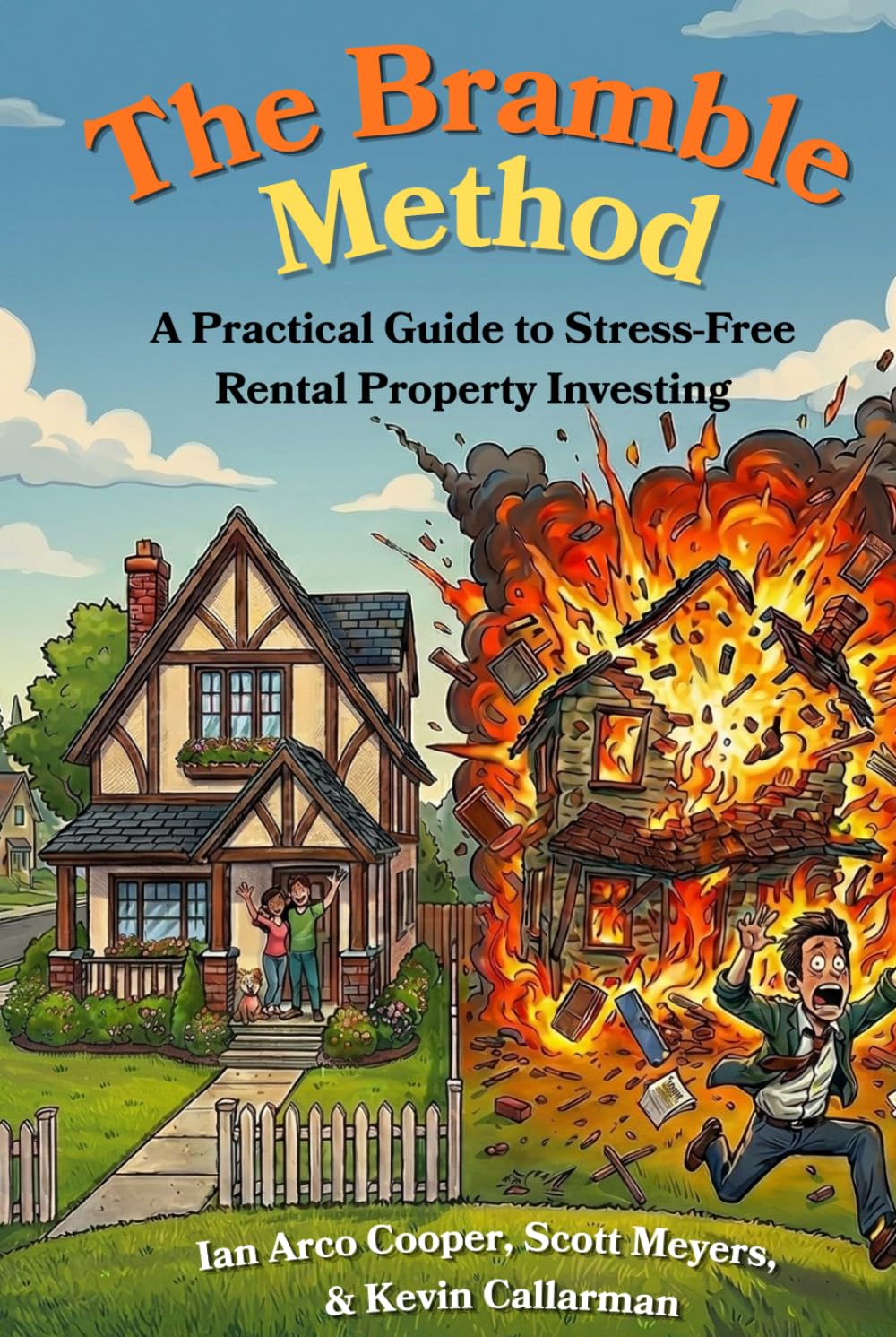 The Bramble Method: A Practical Guide to Stress-Free Rental Property Investing