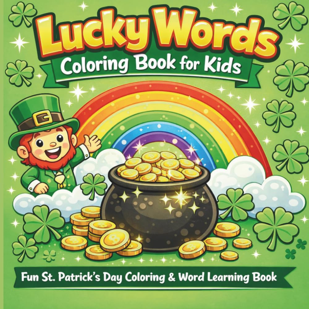 Lucky Words Coloring Book for Kids: Fun St. Patrick’s Day Coloring & Word Learning Book