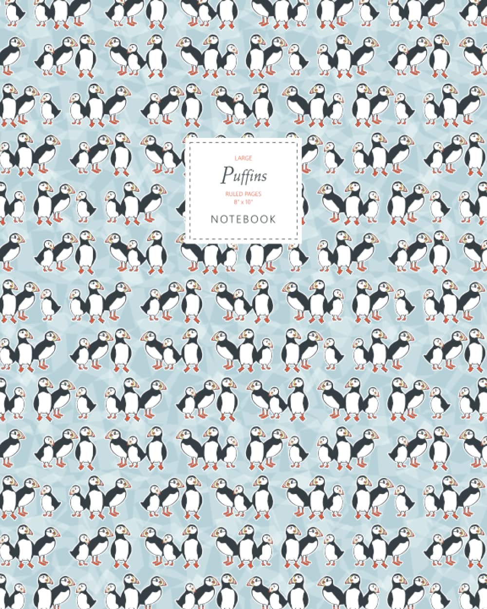 Puffins Notebook - Ruled Pages - 8x10 - Premium: (Ocean Edition) Fun notebook 192 ruled/lined pages (8x10 inches / 20.3x25.4 cm / Large Jotter)