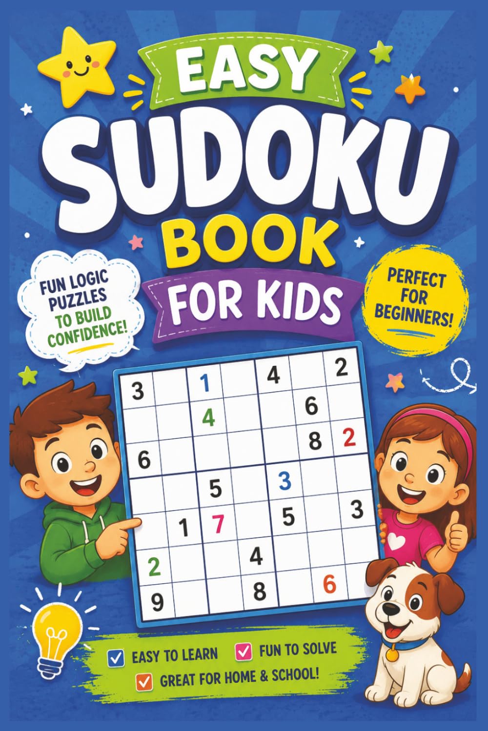 Easy Sudoku Book for Kids: Learn, Play, and Solve with Easy Sudoku Puzzles
