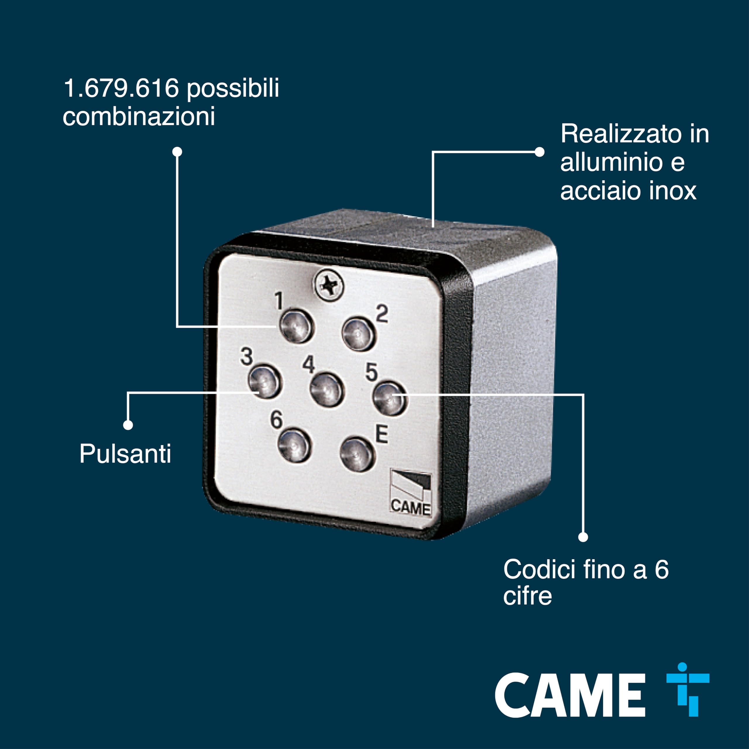 CAME Selettore a tastiera da esterno, alimentazione 12/24 V, codice di max 6 cifre, 1.679.616 possibili combinazioni
