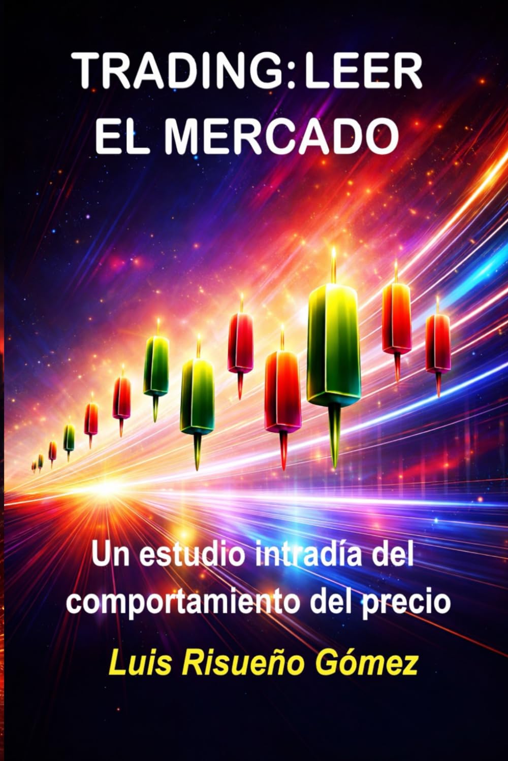 TRADING: LEER EL MERCADO: Un estudio intradía del comportamiento del precio