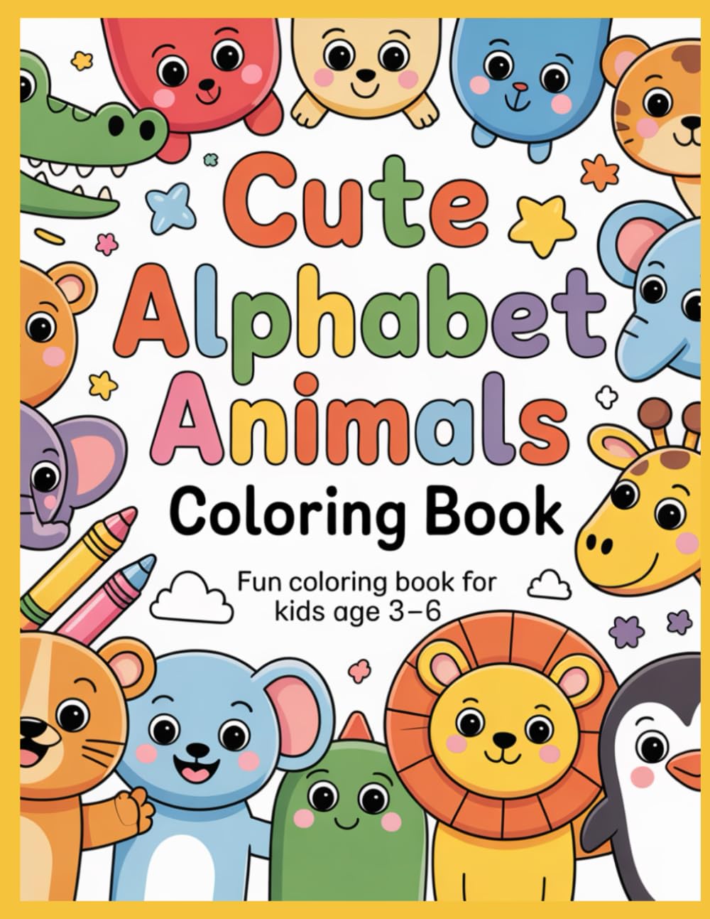 Cute Alphabet Animals Coloring Book: Fun ABC Coloring Book for Kids Ages 3–6