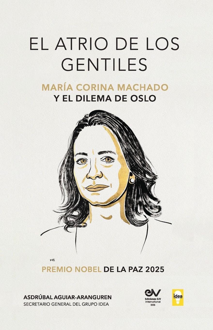 El Atrio de Los Gentiles, María Corina Machado Y El Dilema de Oslo