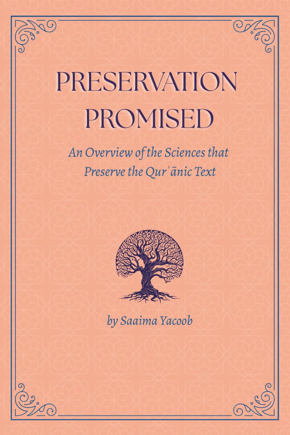 Preservation Promised: An Overview of the Sciences that Preserve the Qurʾānic Text