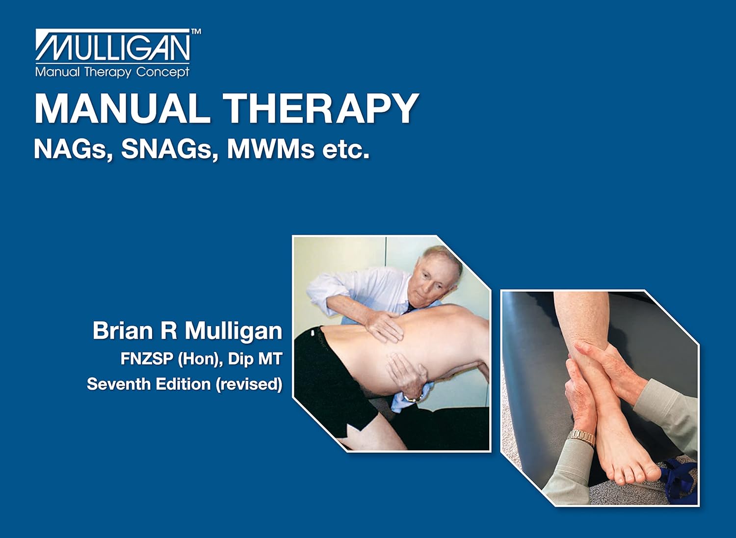 Manual Therapy NAGs, SNAGs, MWMs, etc. 9781877520211 Medicine