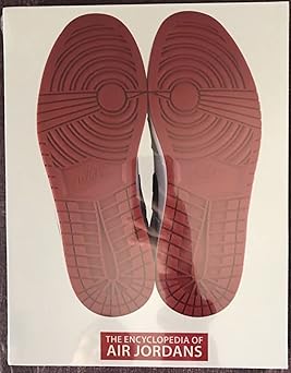 2016 Slipcase Version of The Encyclopedia Of Air Jordans - The Complete