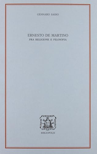 Ernesto De Martino. Fra religione e filosofia