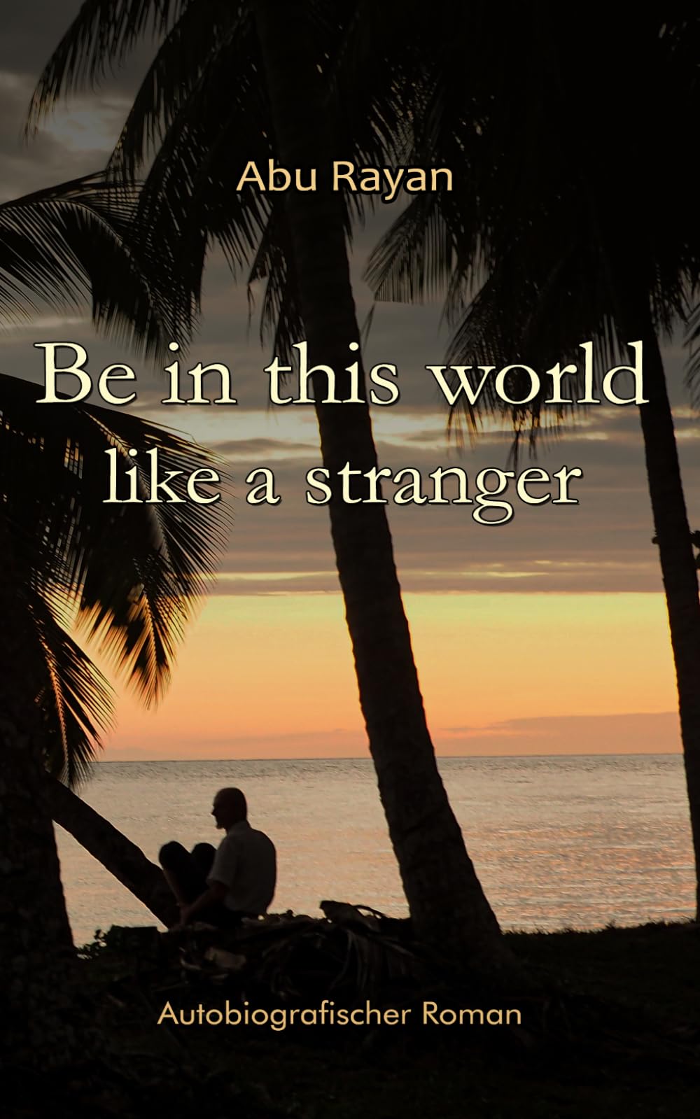 Be in this world like a stranger