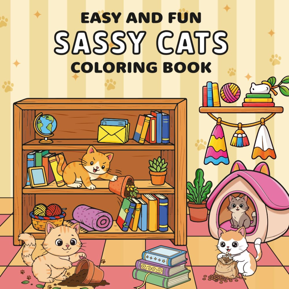 Easy and Fun Sassy Cats Coloring Book: Cute and playful sassy cats coloring book with simple designs easy and fun for kids teens and all age