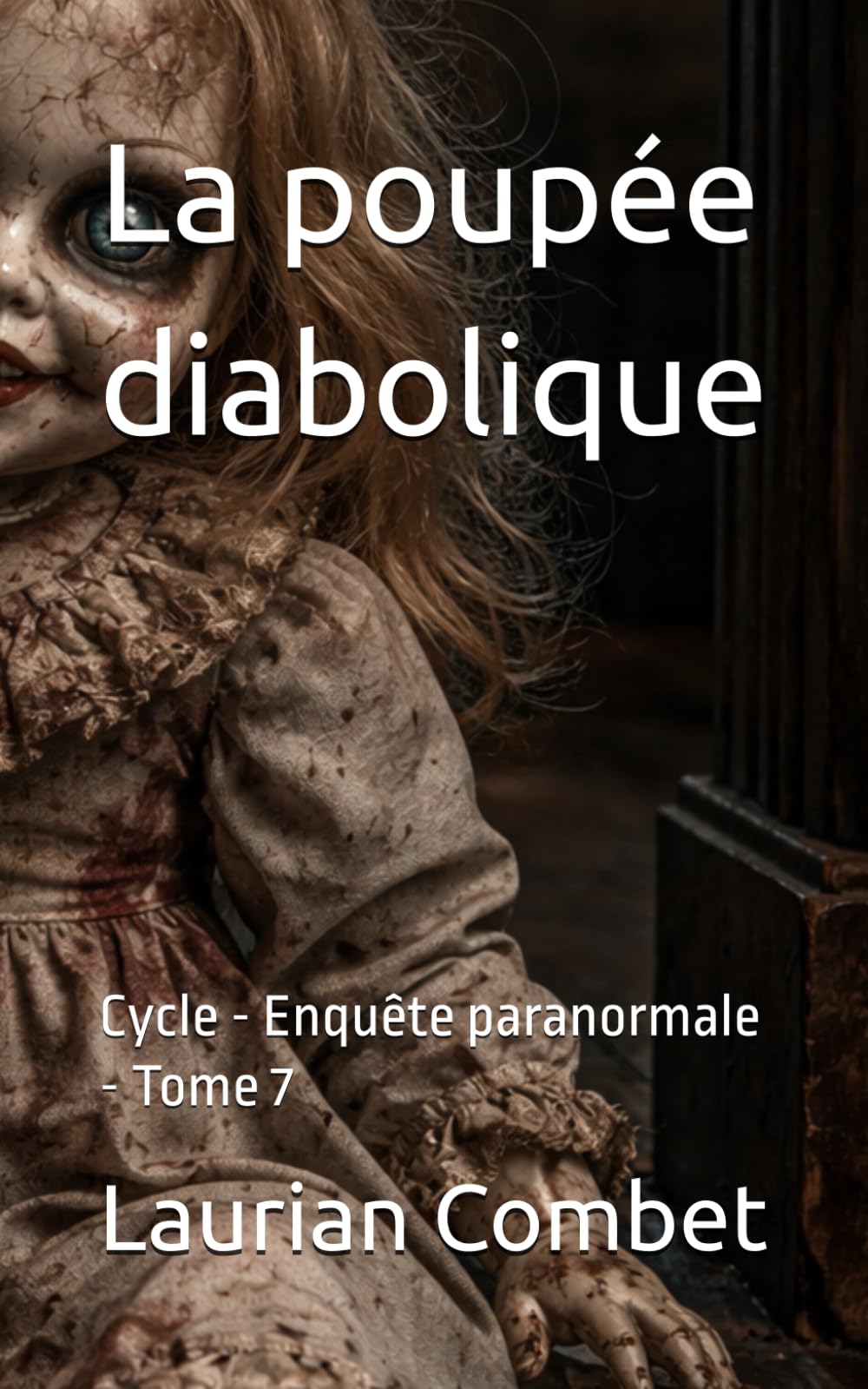 La poupée diabolique: Cycle - Enquête paranormale - Tome 7 (Les Chemins du Mystère)