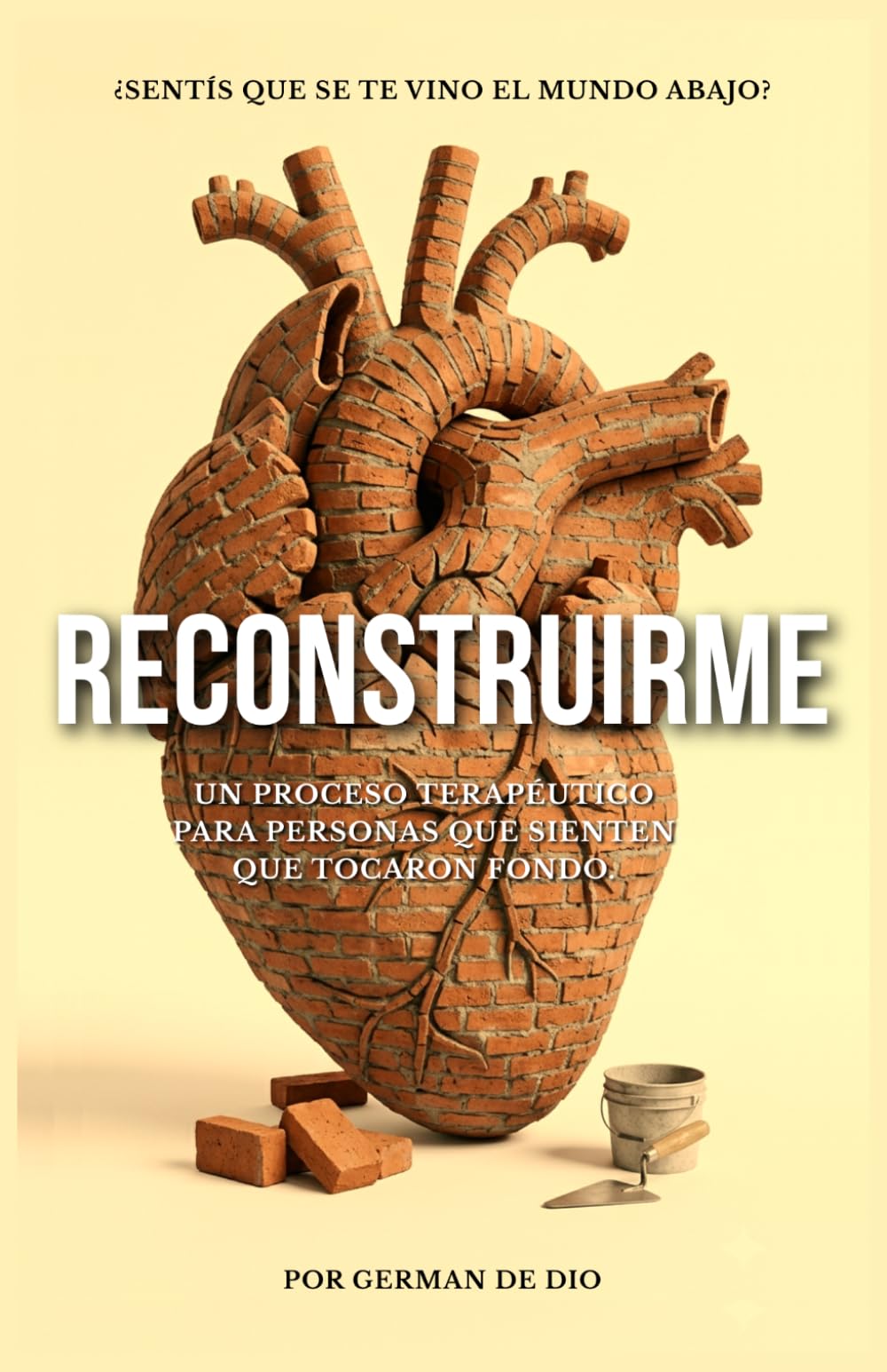 Reconstruirme: Un proceso terapéutico para personas que sienten que tocaron fondo