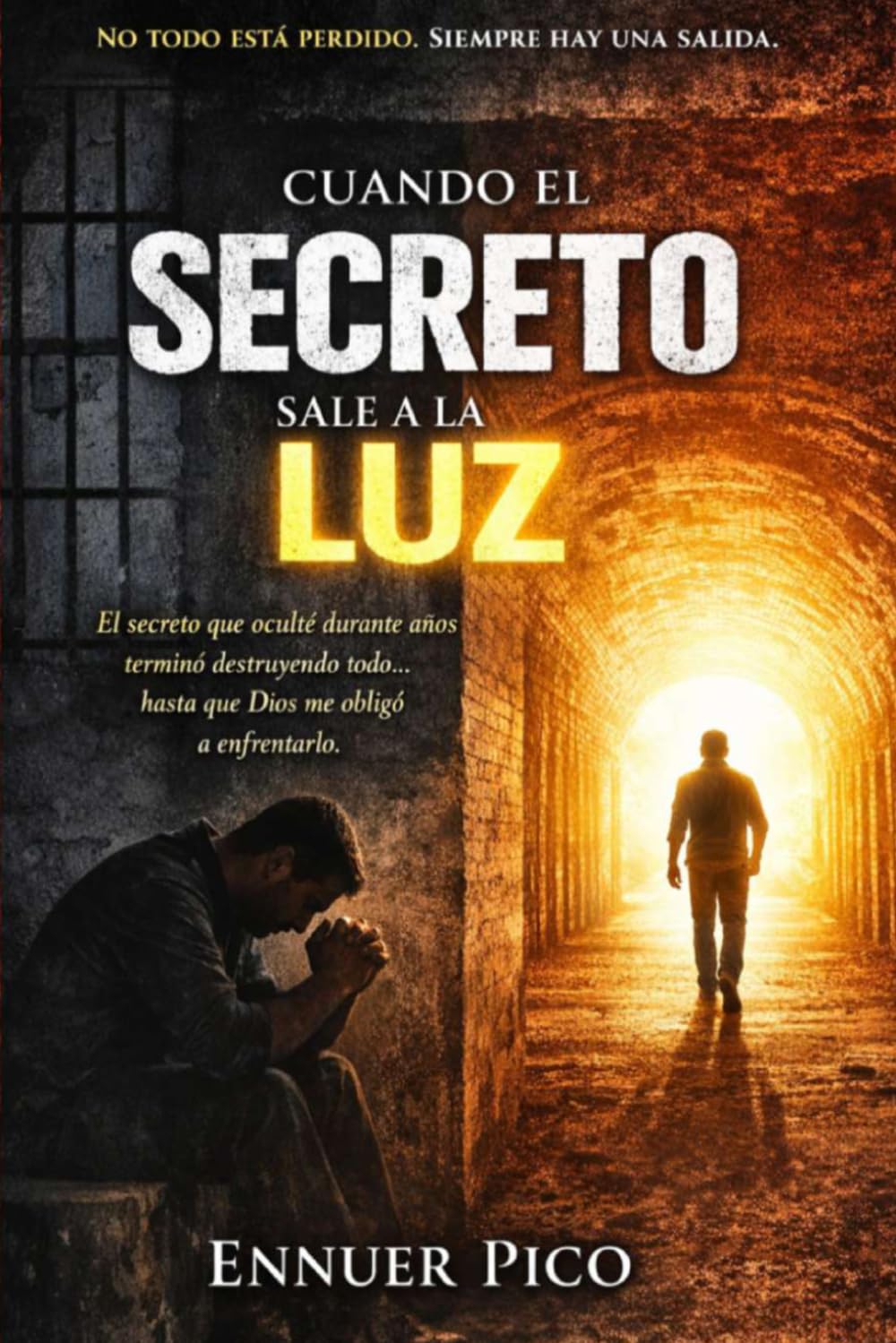 Cuando el Secreto sale a la Luz: Caida, confesión y restauración de un hombre que cayó y decidio vivir sin máscara
