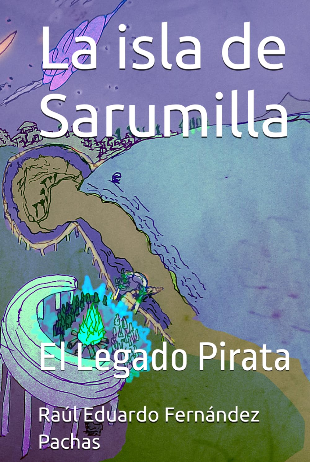 La isla de Sarumilla: El Legado Pirata