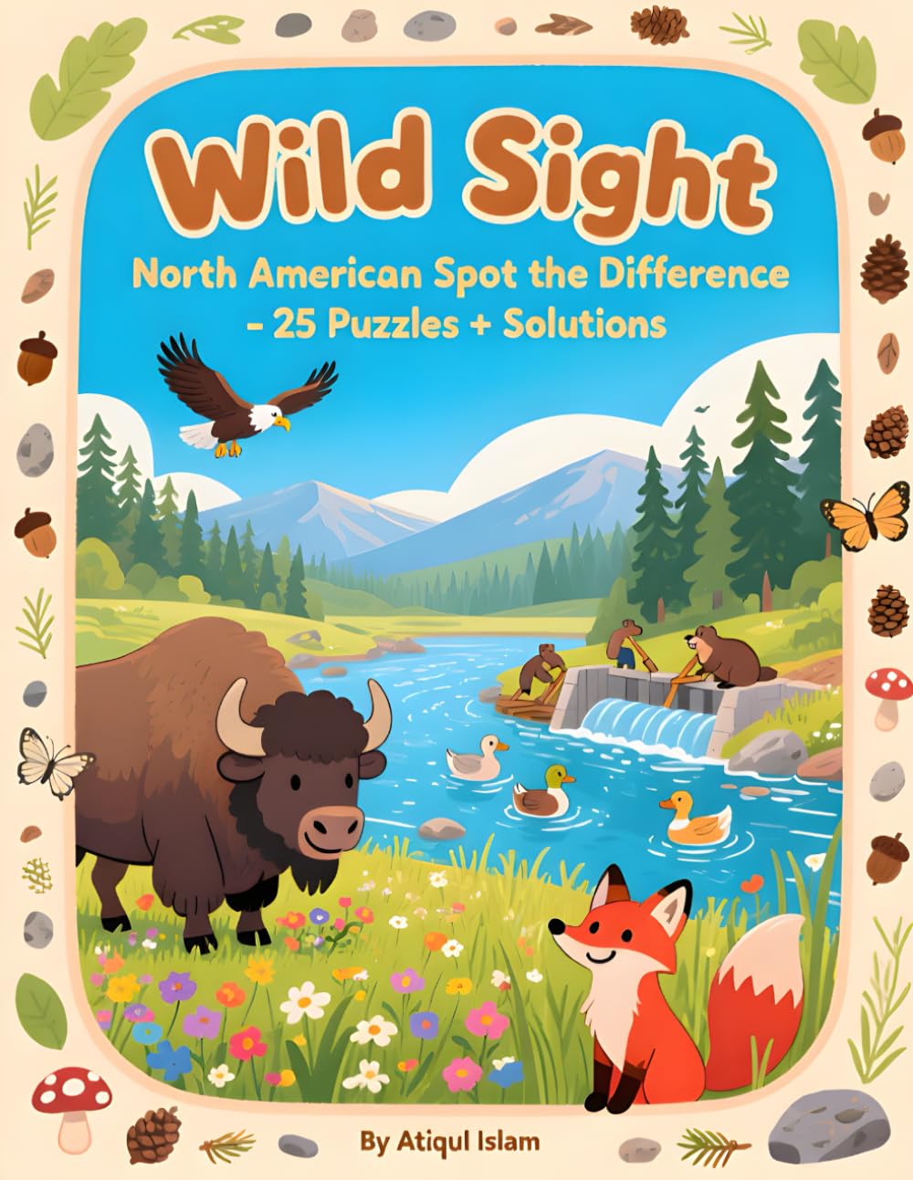 Wild Sight - North American Spot The Difference - 25 Puzzles + Solutions: Nature-Powered Observation Puzzles to Boost Focus & Problem-Solving (Difference Detectives)