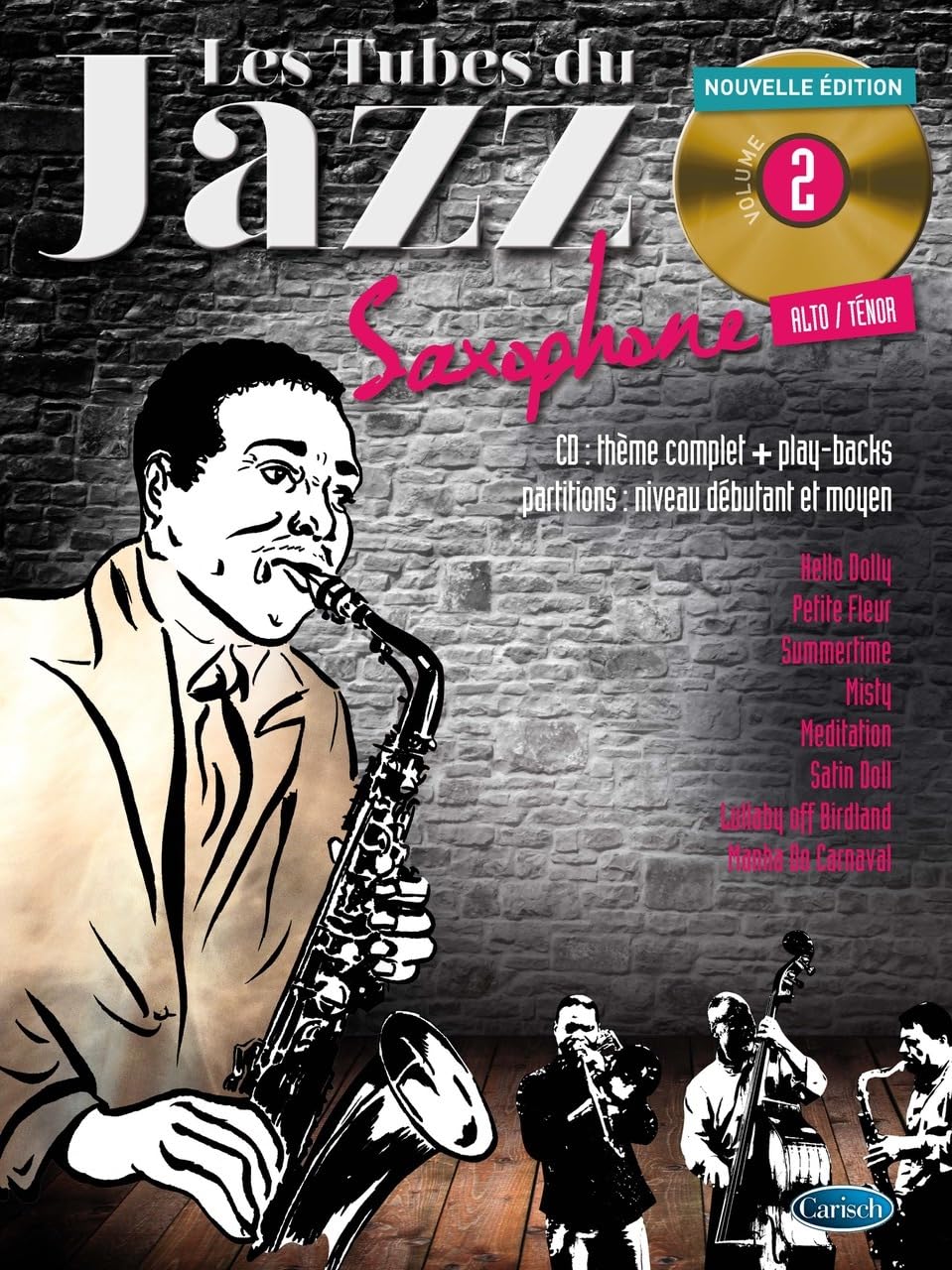 Les Tubes Du Jazz Saxophone Volume 2. Comprend CD