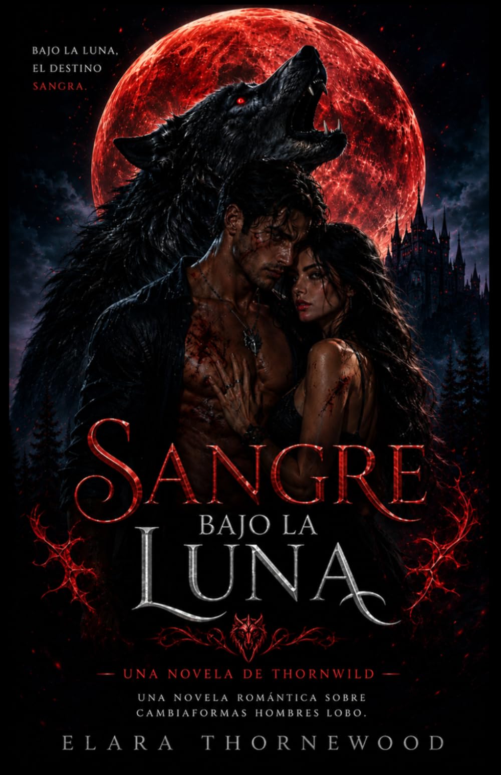 SANGRE BAJO LA LUNA: Una novela romántica sobre cambiaformas hombres lobo