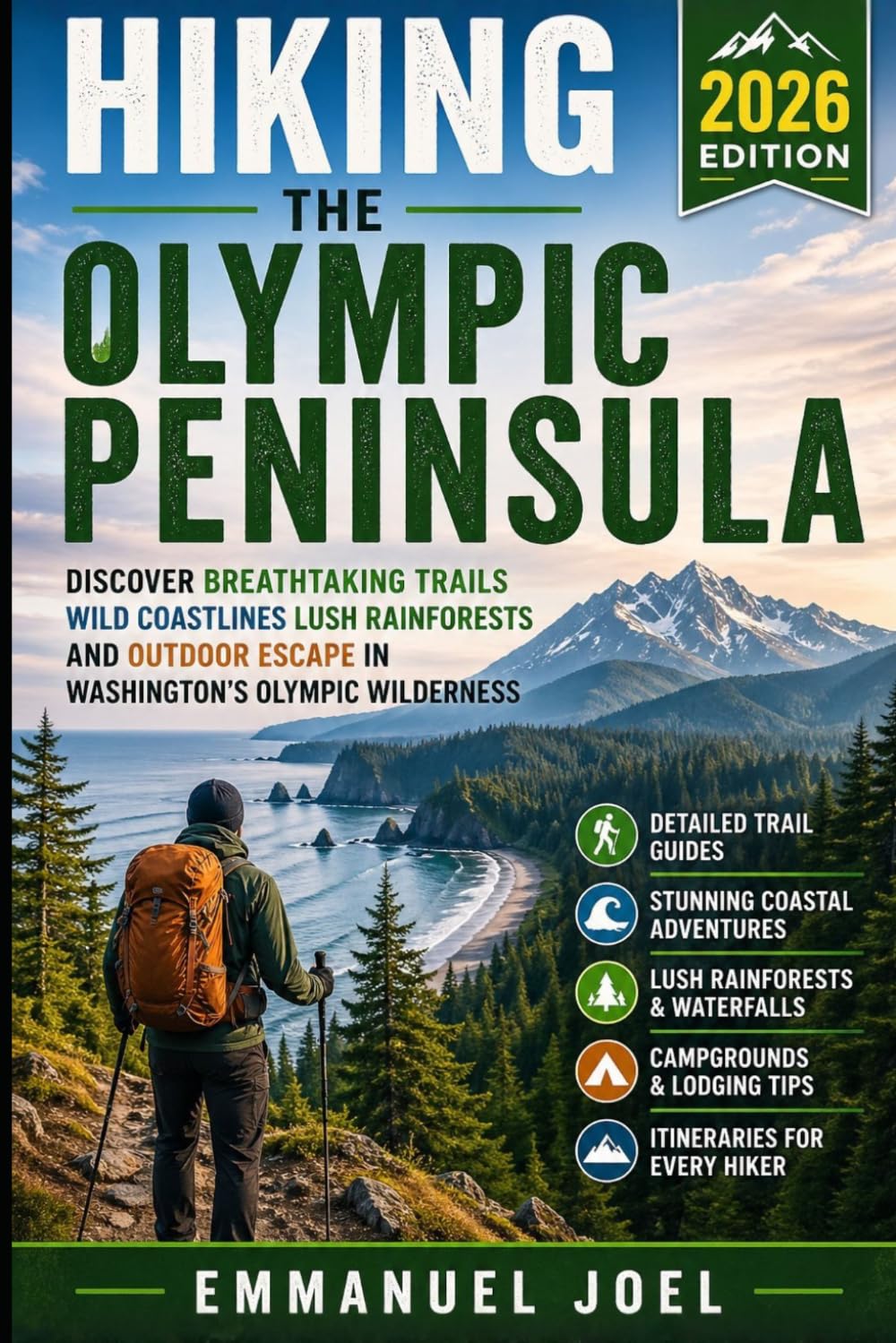 Hiking The Olympic Peninsula 2026: Discover Breathtaking Trails Wild Coastlines Lush Rainforests and Outdoor Escape in Washington’s Olympic Wilderness