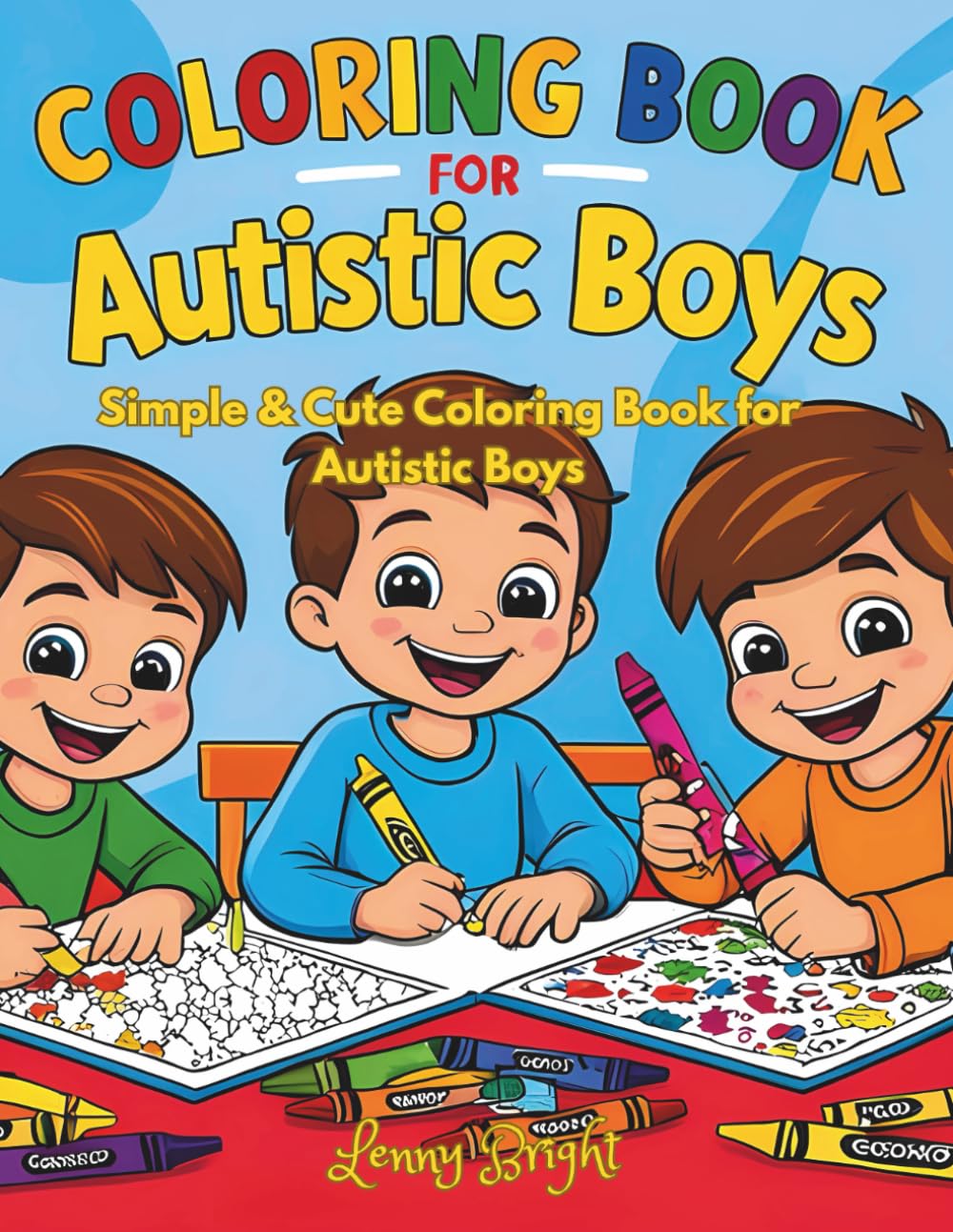Autism-Friendly Coloring Book: Coloring Book for Autistic Boys (Autism Friendly For Boys)