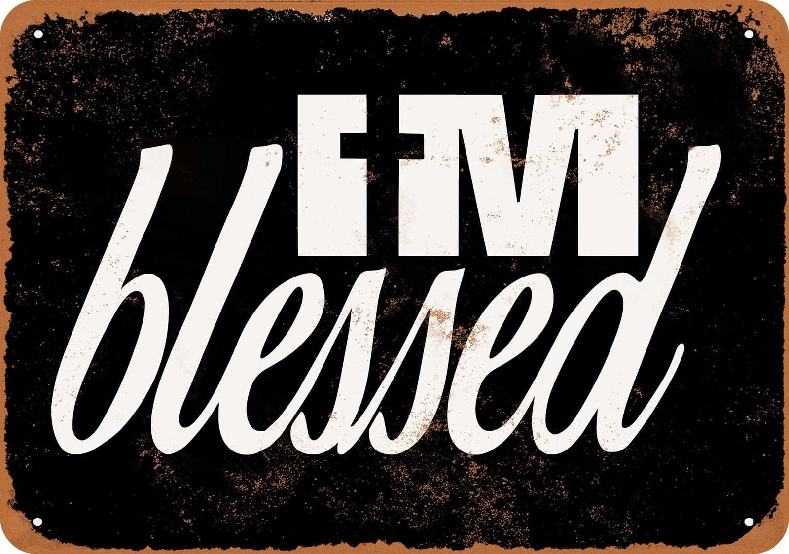 Miaomansenstore Metal Sign - I'm Blessed (Black) - Vintage Look Home Decor