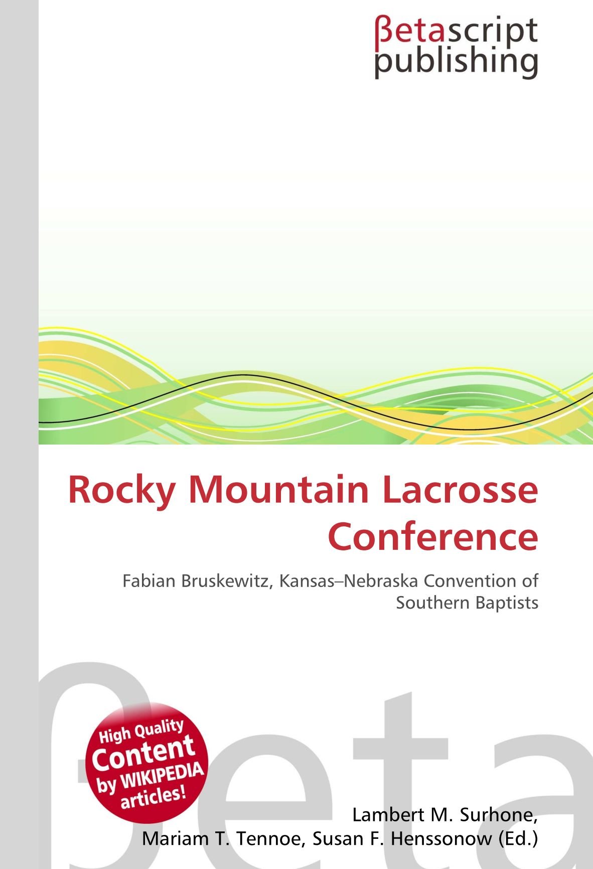 Rocky Mountain Lacrosse Conference: Fabian Bruskewitz, Kansas-Nebraska Convention of Southern Baptists